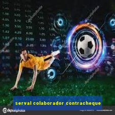 serval colaborador contracheque